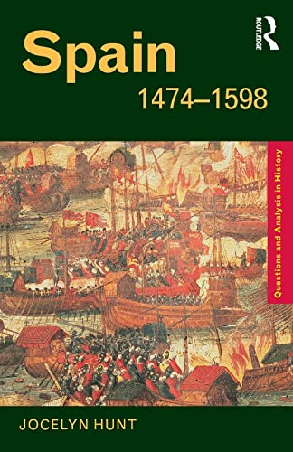 Spain 1474 - 1598 (Questions and Analysis in History) von Routledge
